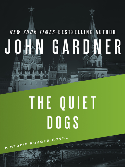 Title details for Quiet Dogs by John Gardner - Available